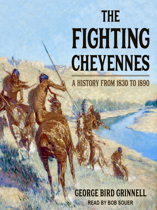 Title details for The Fighting Cheyennes by George Bird Grinnell - Wait list